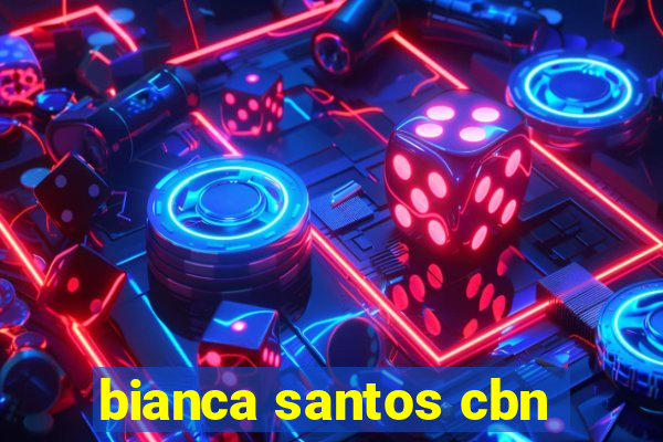 bianca santos cbn